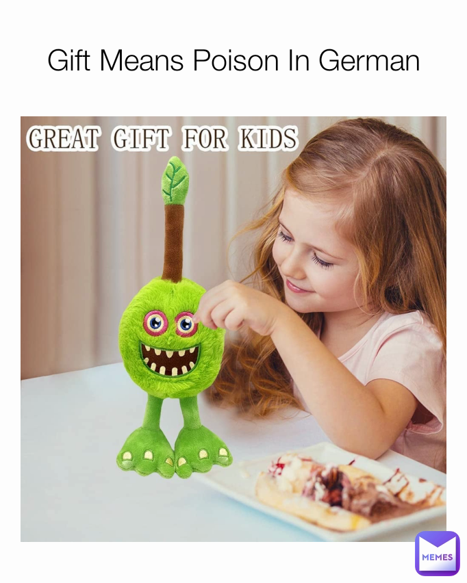 gift-means-poison-in-german-tailspower-memes