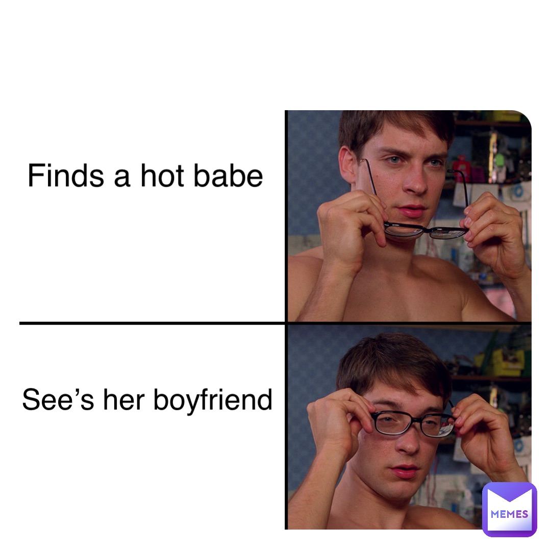 Double tap to edit Finds a hot babe See’s her boyfriend