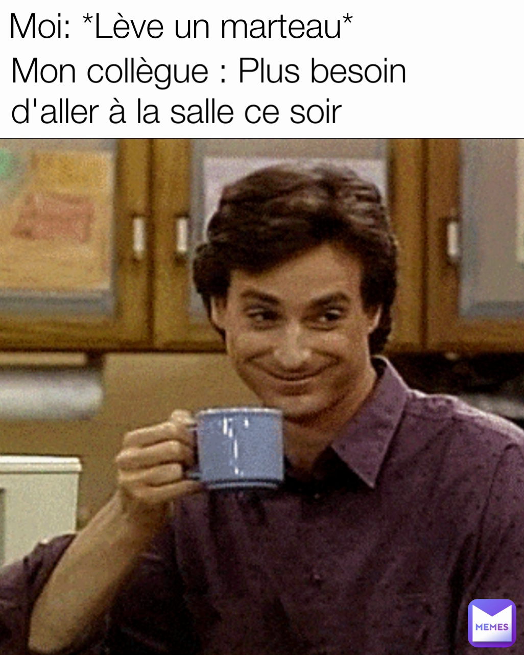 Mon collègue : Plus besoin d'aller à la salle ce soir Moi: *Lève un marteau*