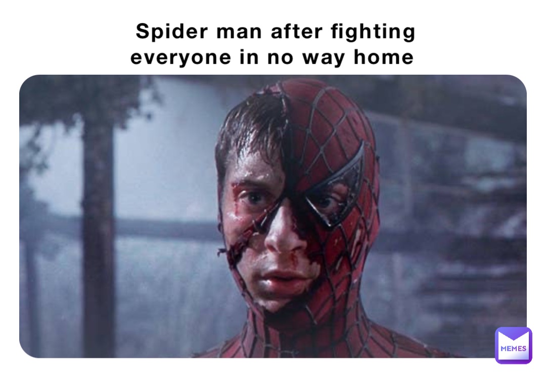 Spider man after fighting everyone in no way home
