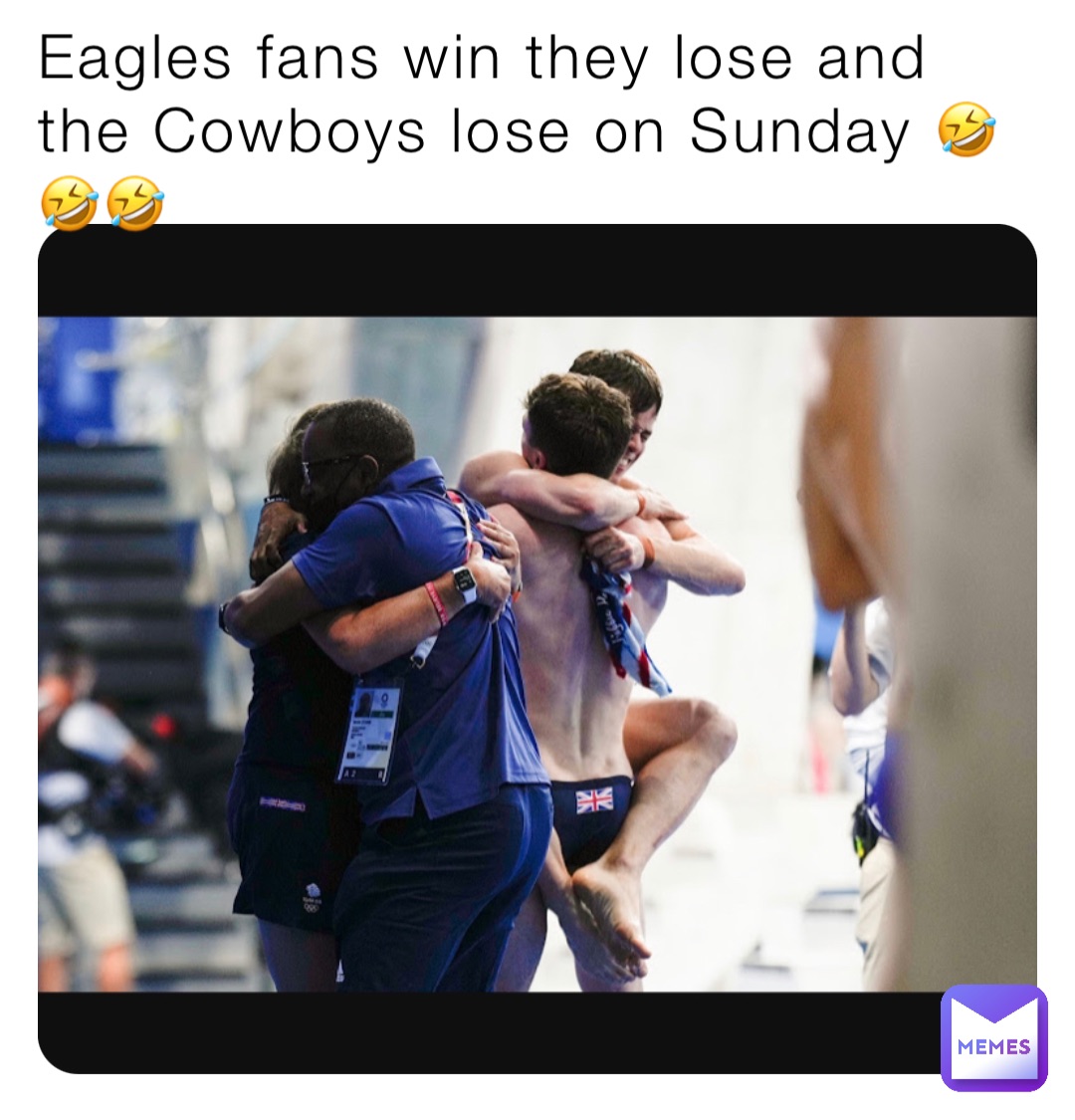 Eagles fans win they lose and the Cowboys lose on Sunday 🤣🤣🤣 ...