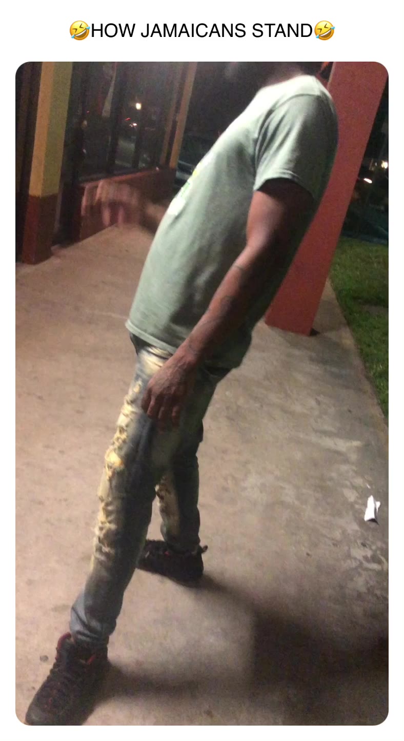 Jamaicans be like