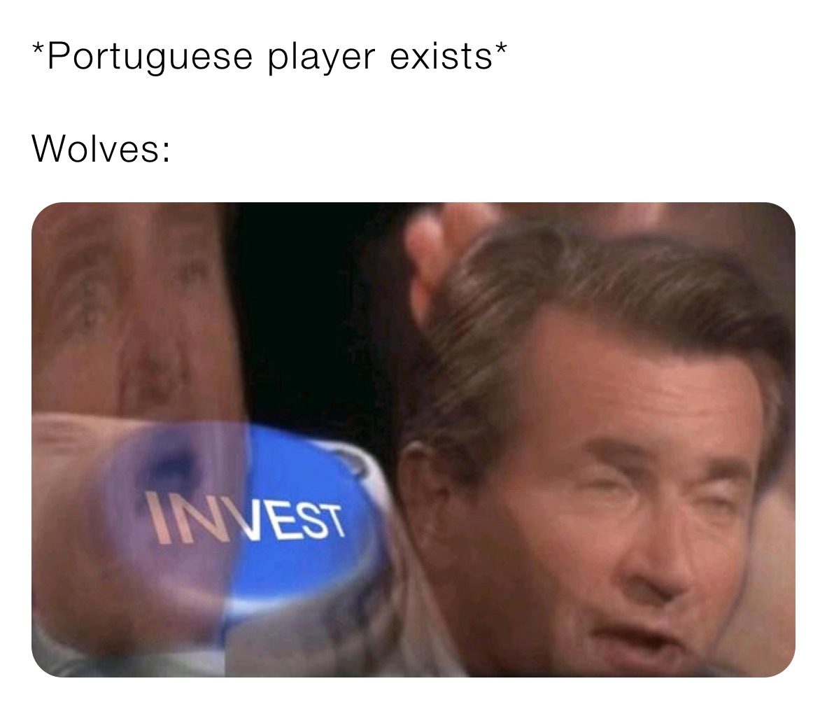 *Portuguese player exists*

Wolves: