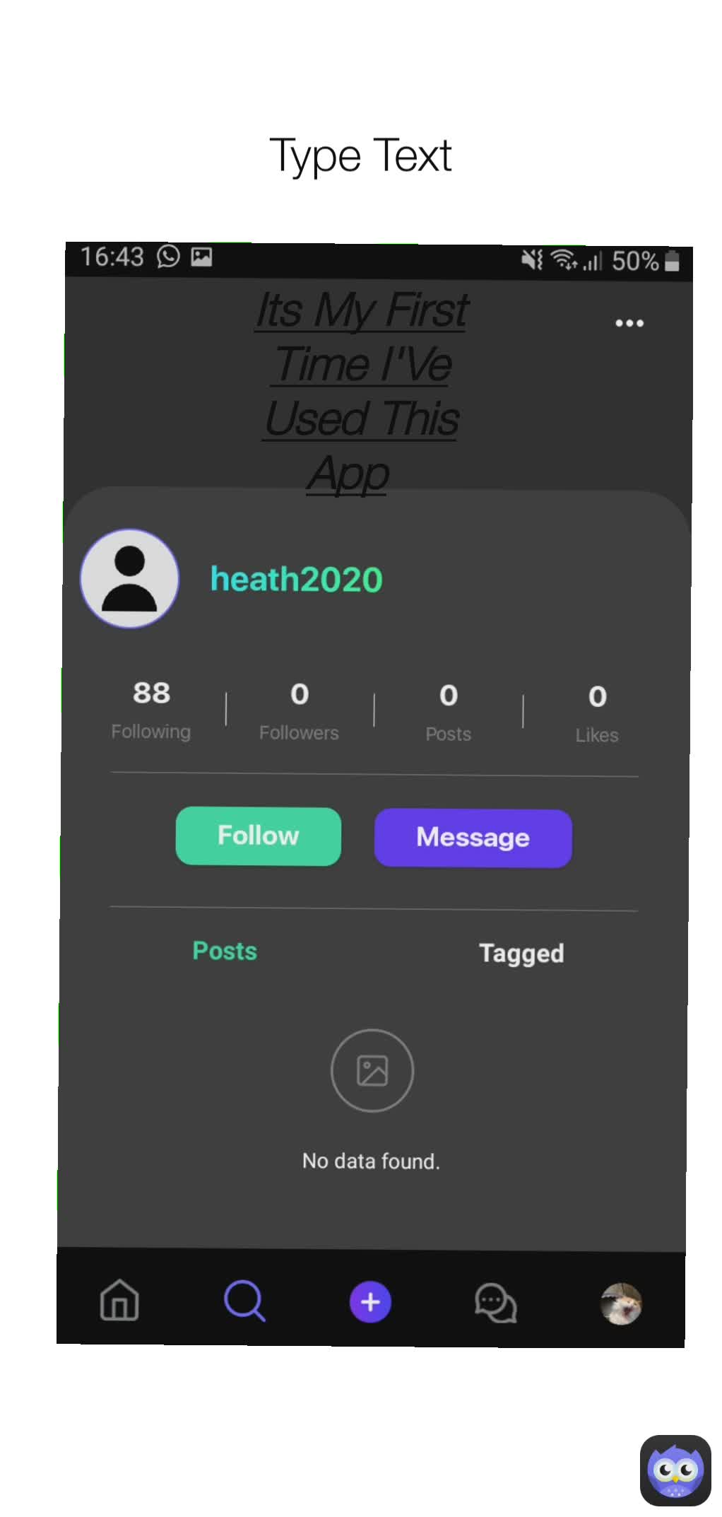 Type Text Its My First Time I'Ve Used This App