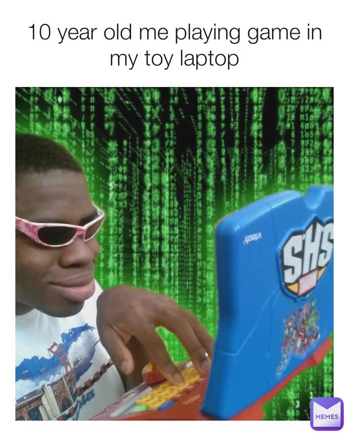 10 year old me playing game in my toy laptop