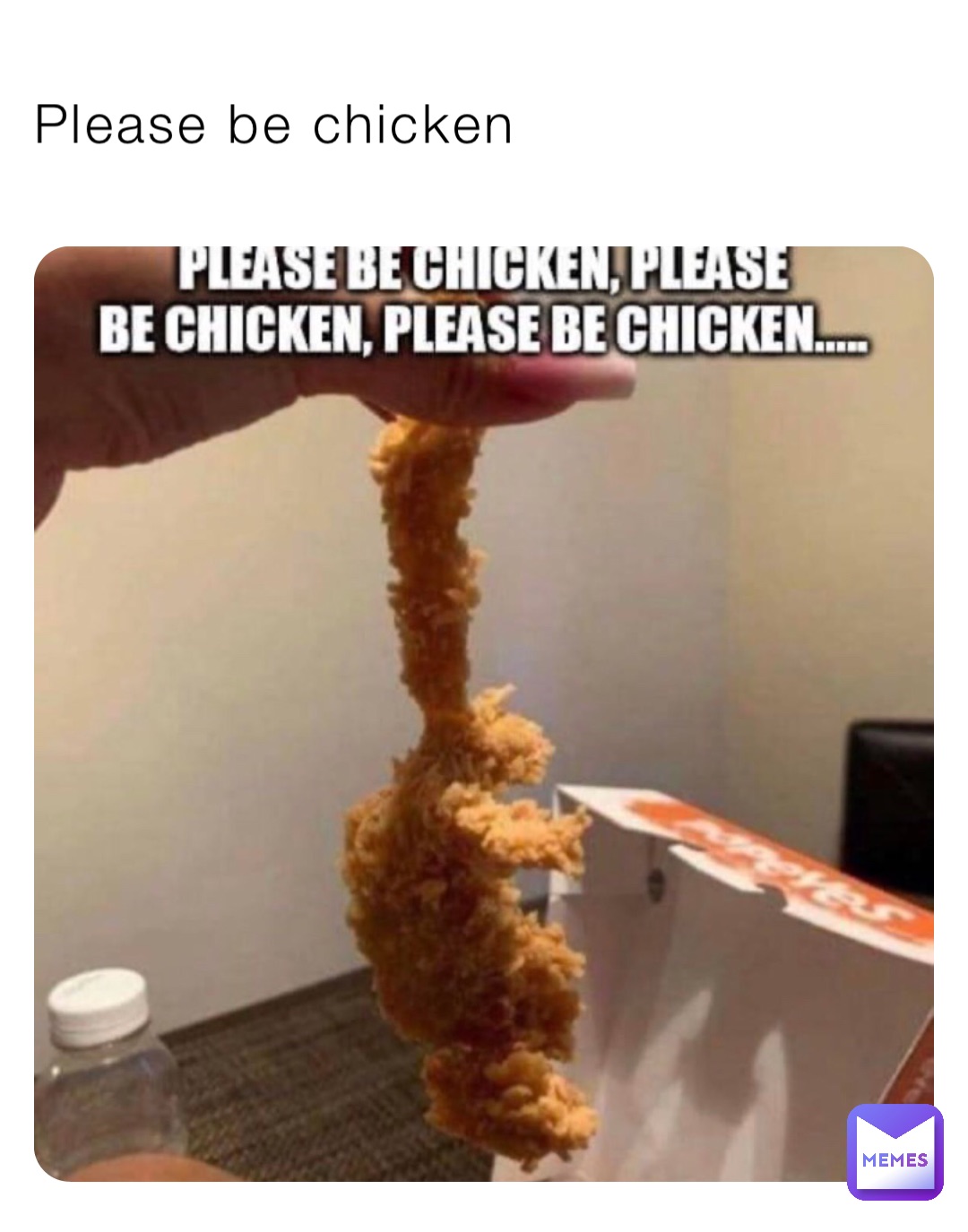 Please be chicken