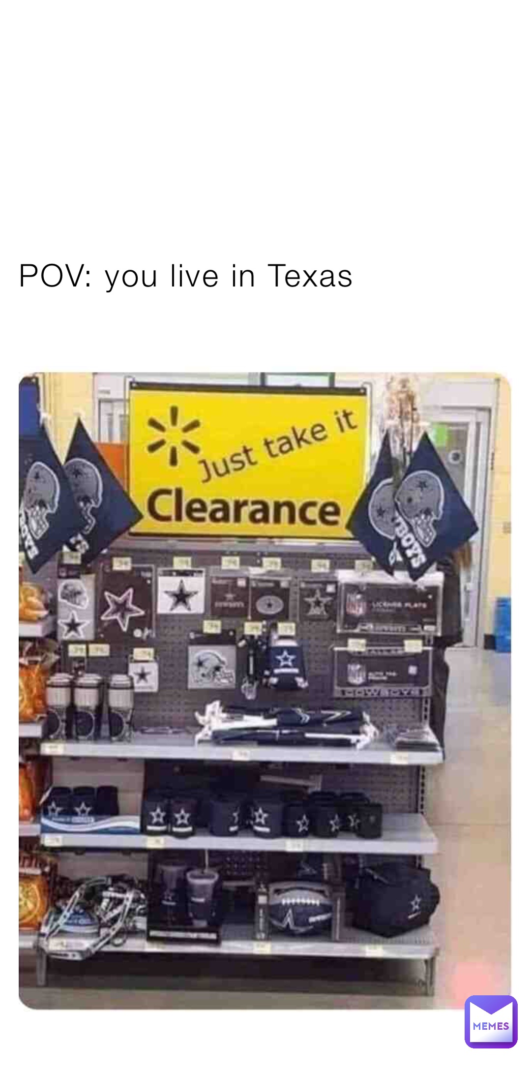 POV: you live in Texas