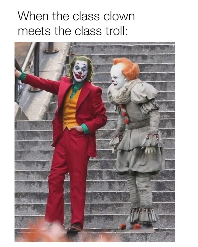 When the class clown meets the class troll: