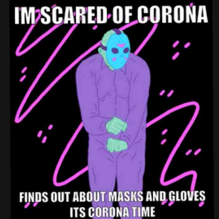 ITS CORONA TIME RIGHT NOW  #corona  #coronavirusmemes