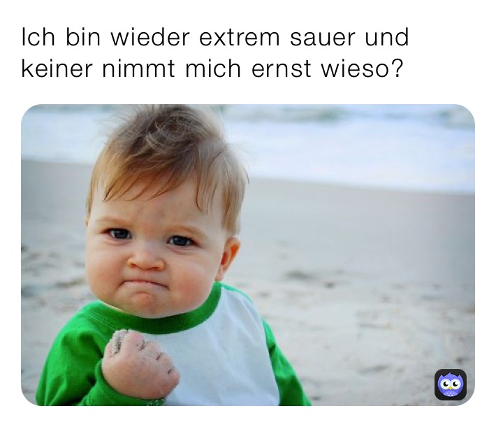 Ich bin wieder extrem sauer und keiner nimmt mich ernst wieso?