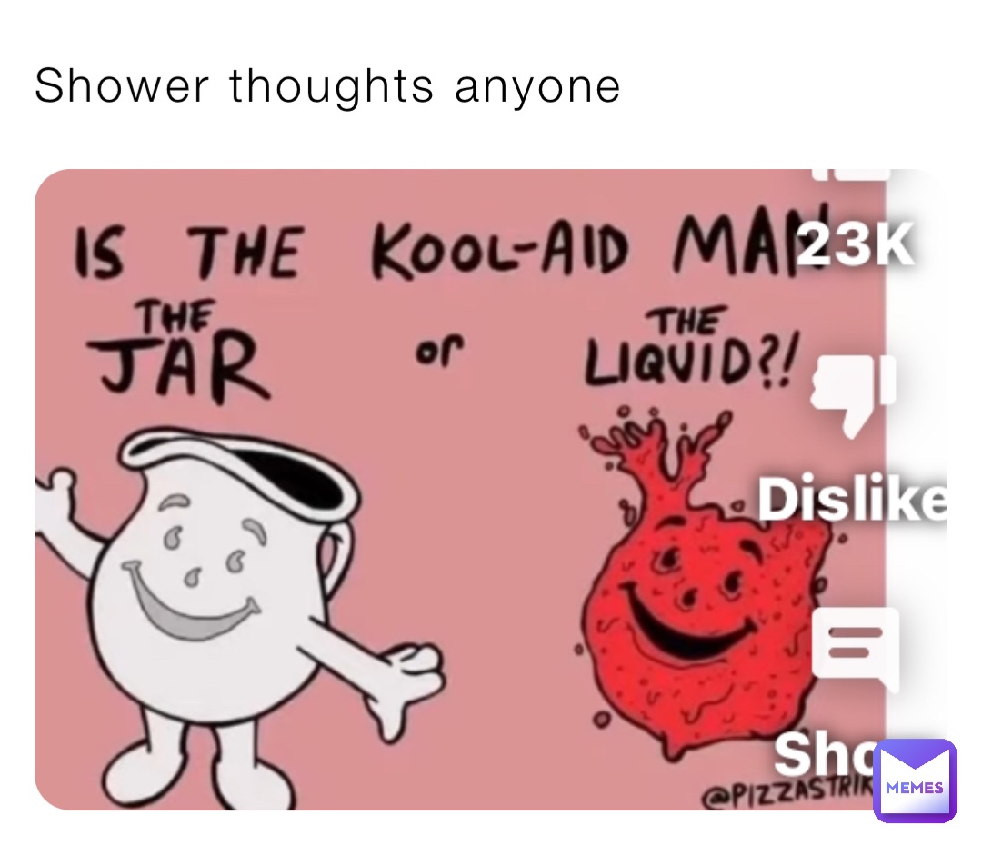 Shower thoughts anyone