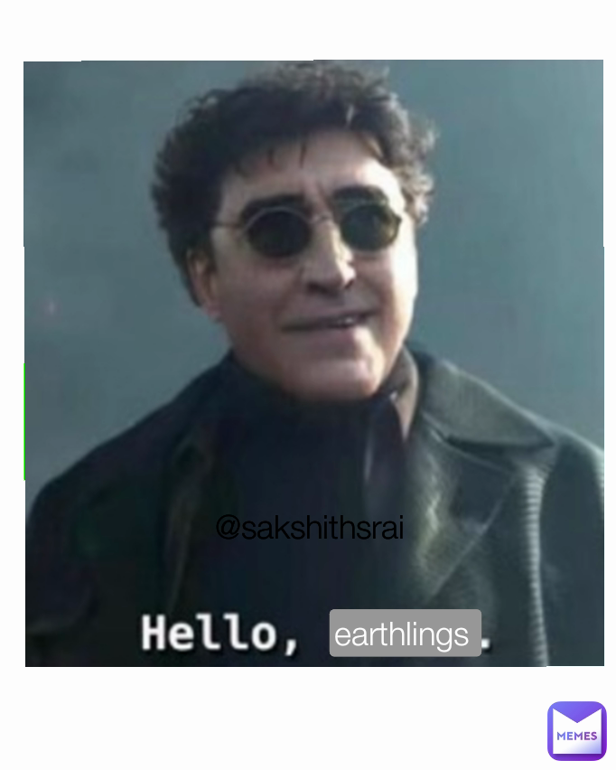 @sakshithsrai earthlings 