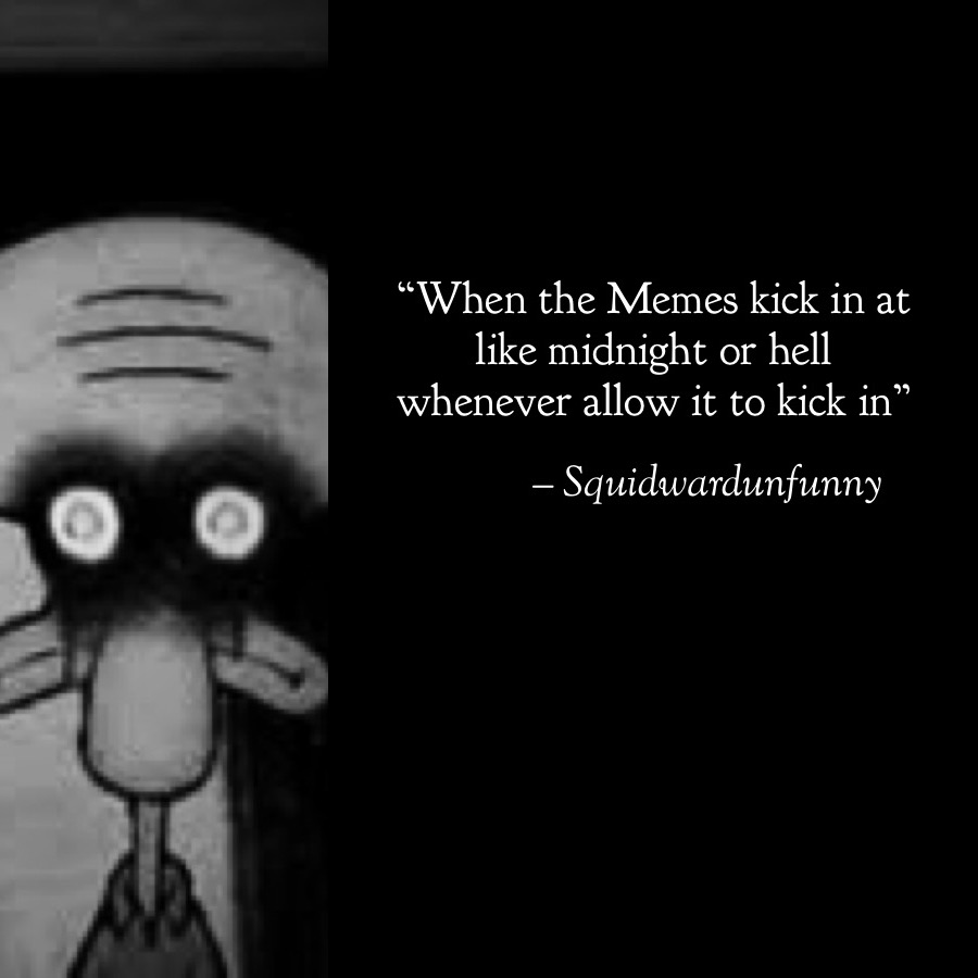 Meme by Squidwardunfunny