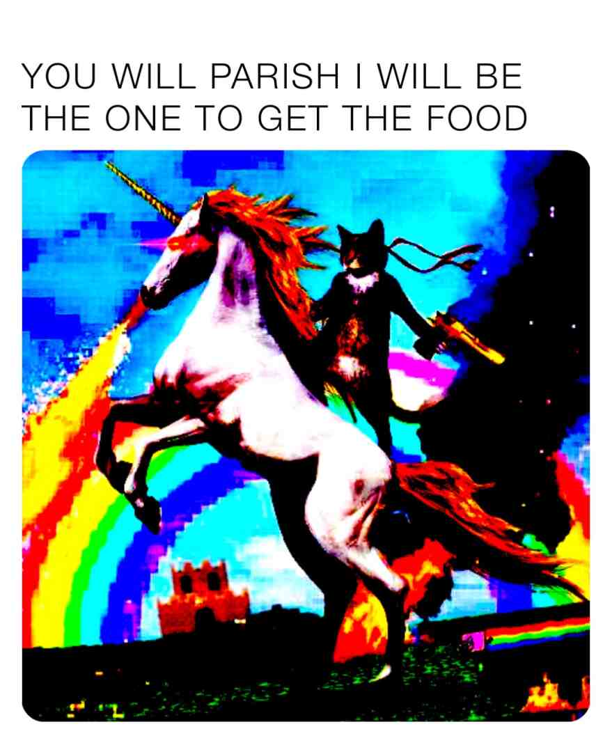 EVRYONE RUN THE END IS NEAR jkjk