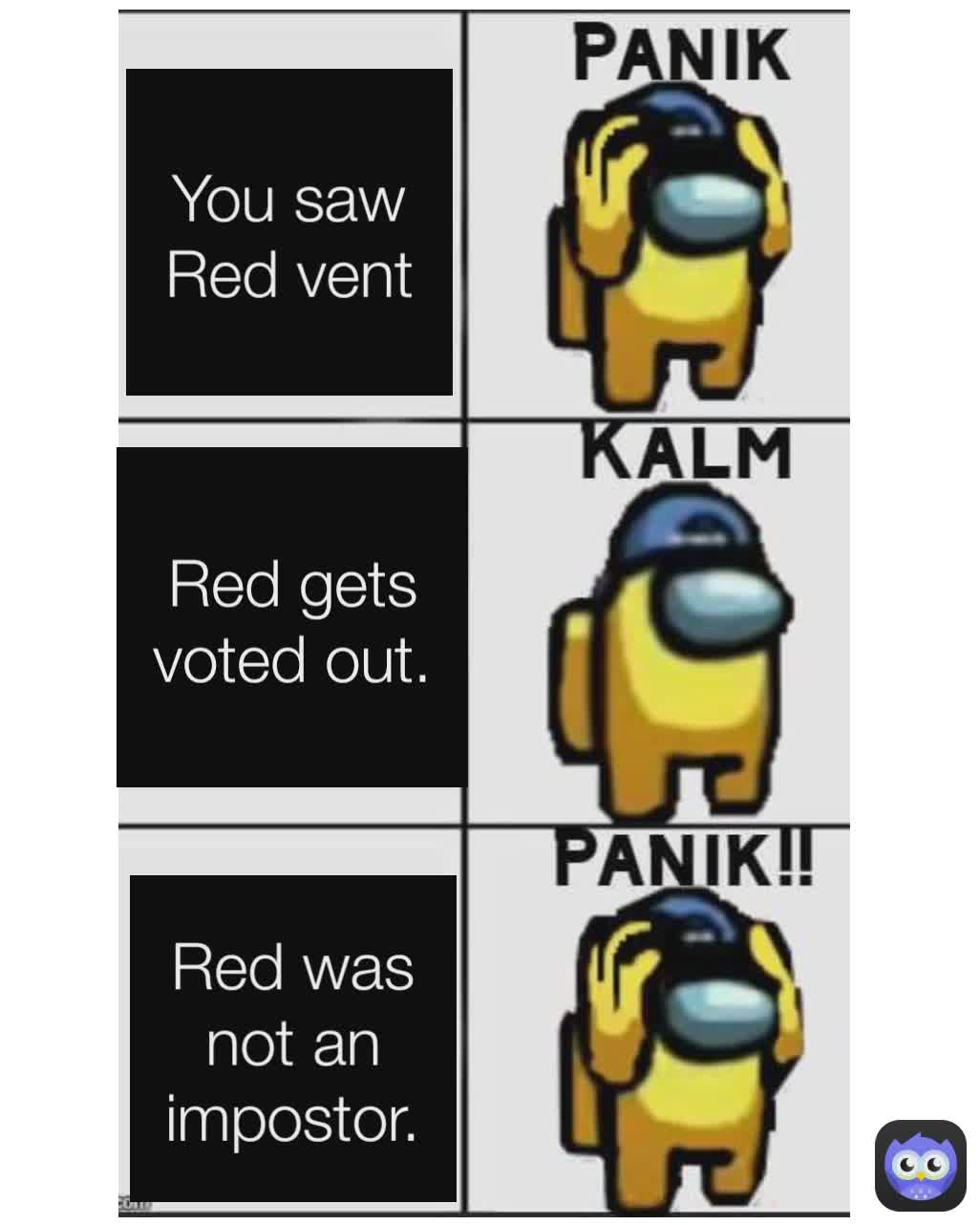 Red was not an impostor. You saw Red vent Red gets voted out.