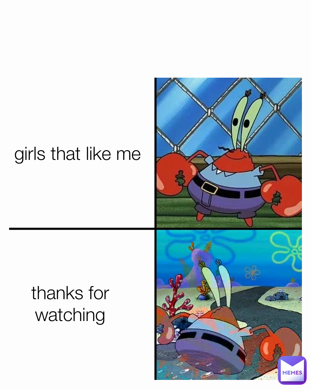 girls that like me thanks for watching