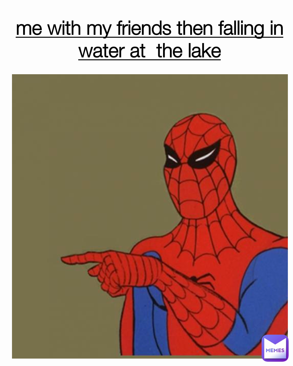 me with my friends then falling in water at  the lake