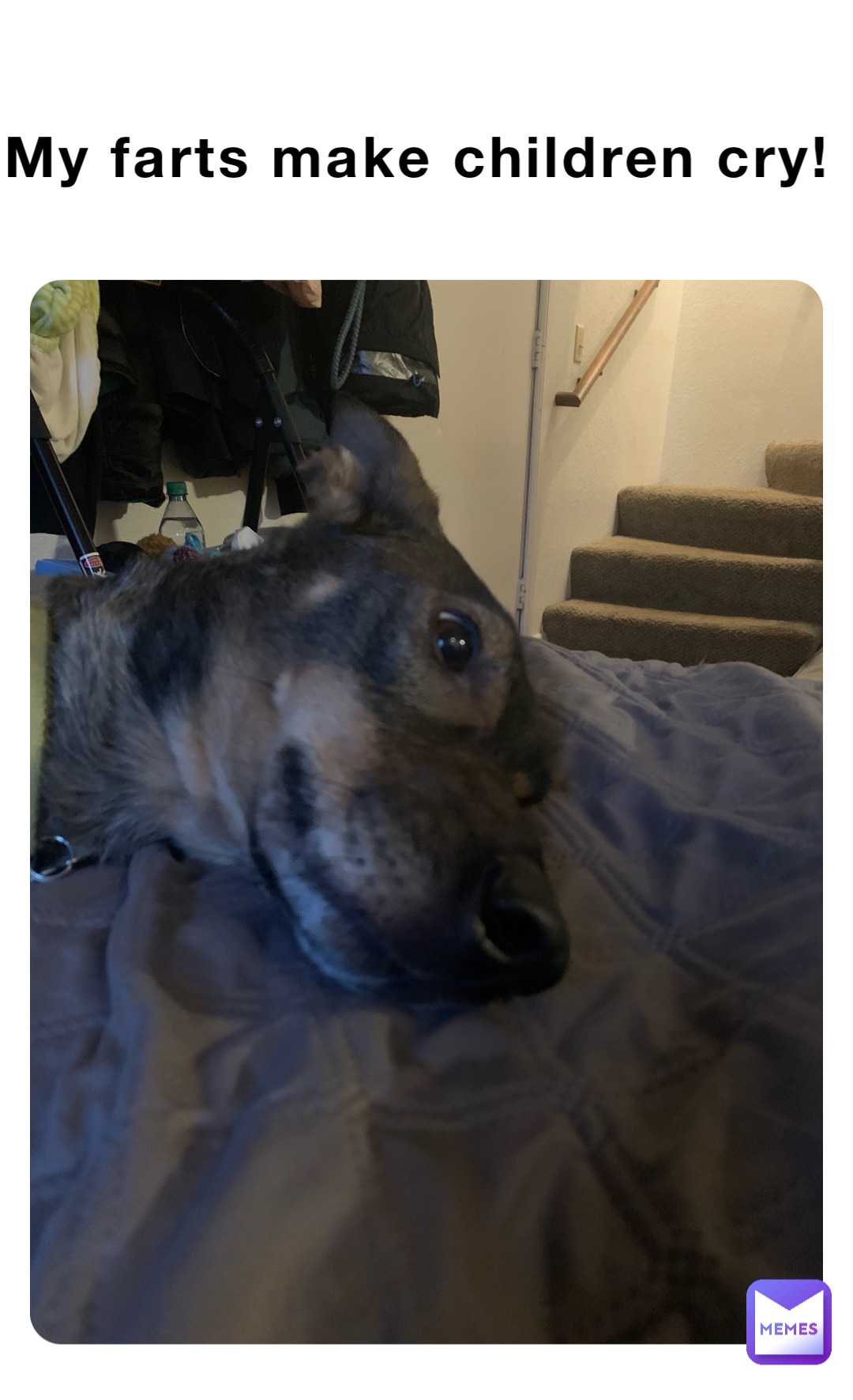 My farts make children cry!