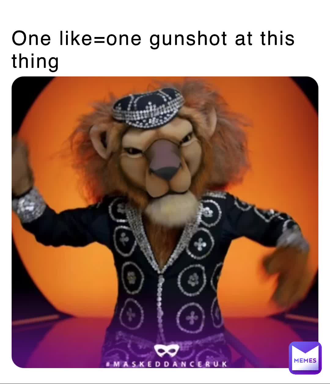 One like=one gunshot at this thing InfinityKermit17 Memes