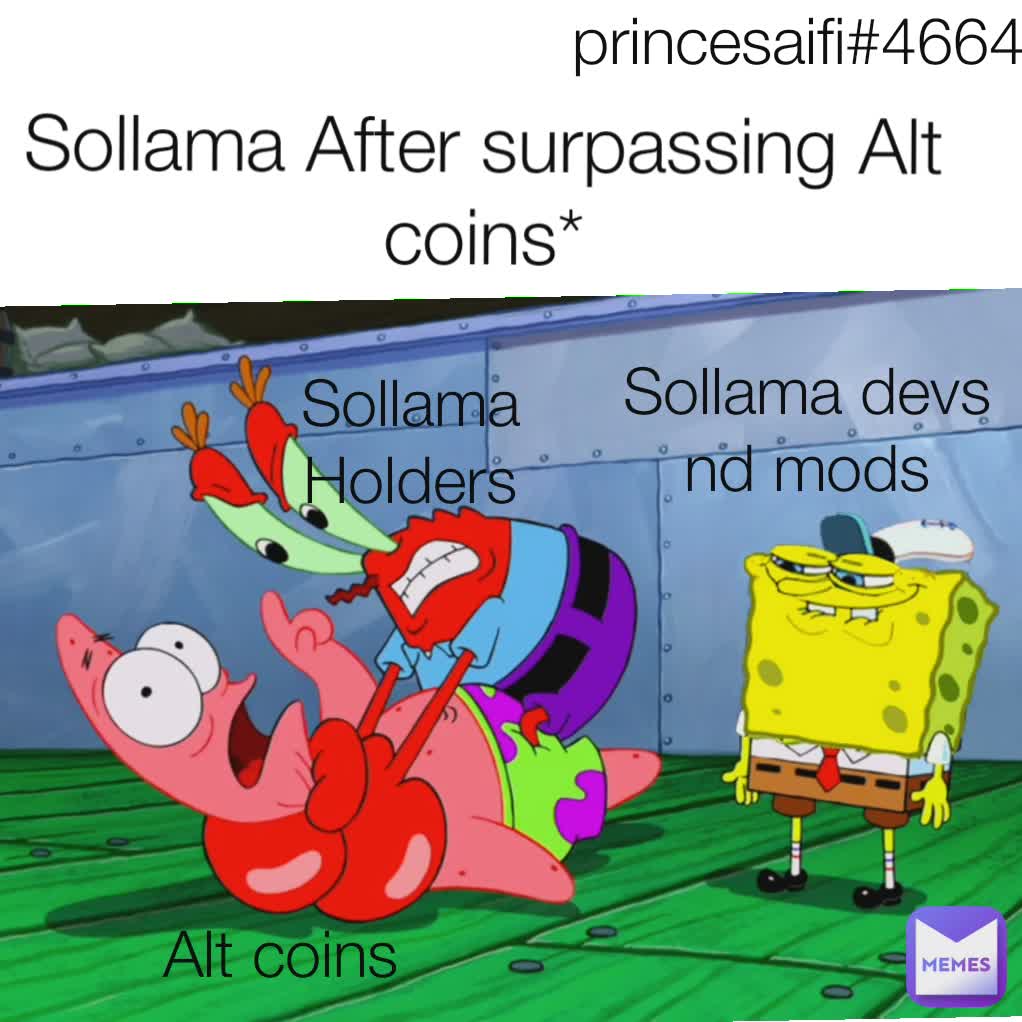 Sollama After surpassing Alt coins* Sollama devs nd mods Sollama Holders Alt coins princesaifi#4664