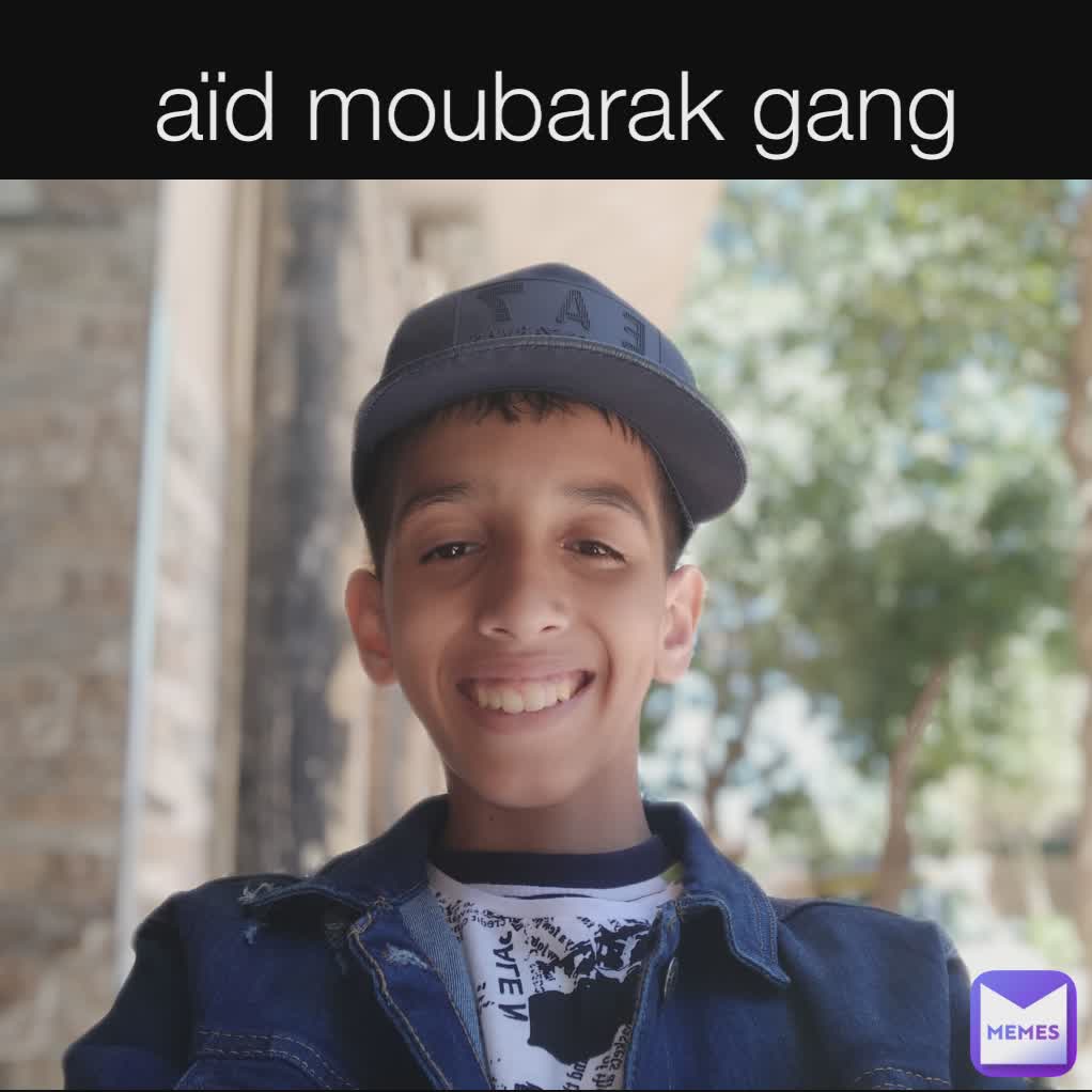 aïd moubarak gang