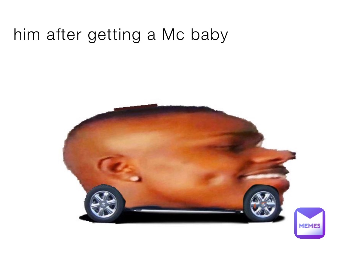 him after getting a Mc baby