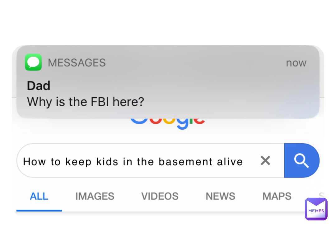 How to keep kids in the basement alive PureWs Memes