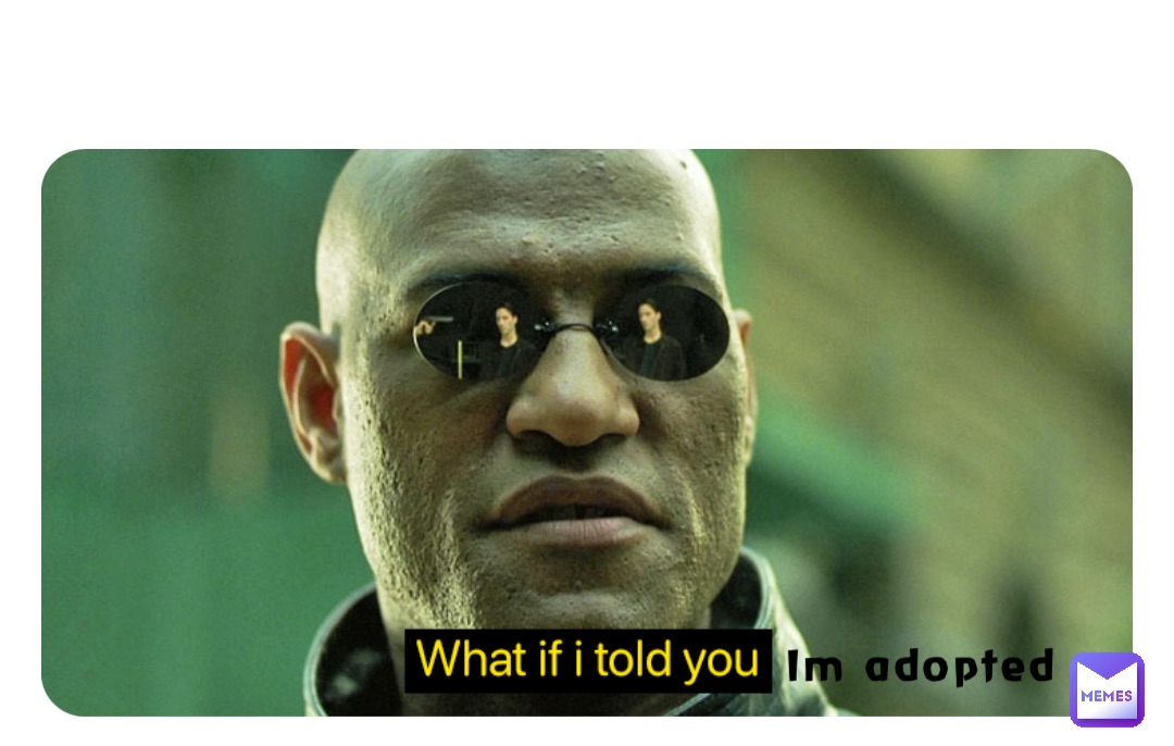 Im adopted