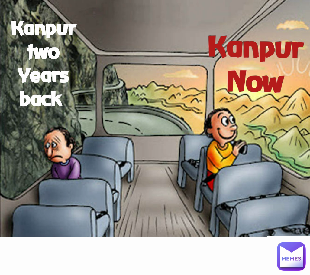 Kanpur Now Kanpur two Years back | @hemantgt007 | Memes Kanpur Now Kanpur two Years back | @hemantgt007 | Memes