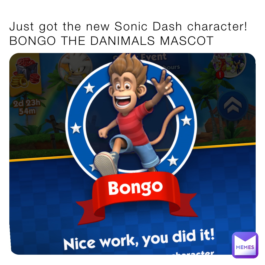 Just got the new Sonic Dash character! BONGO THE DANIMALS MASCOT