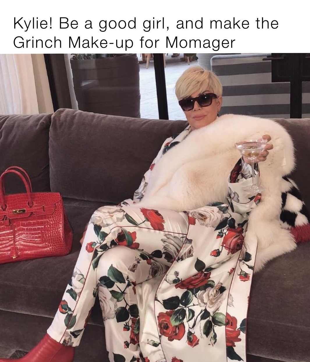 Kylie! Be a good girl, and make the Grinch Make-up for Momager 