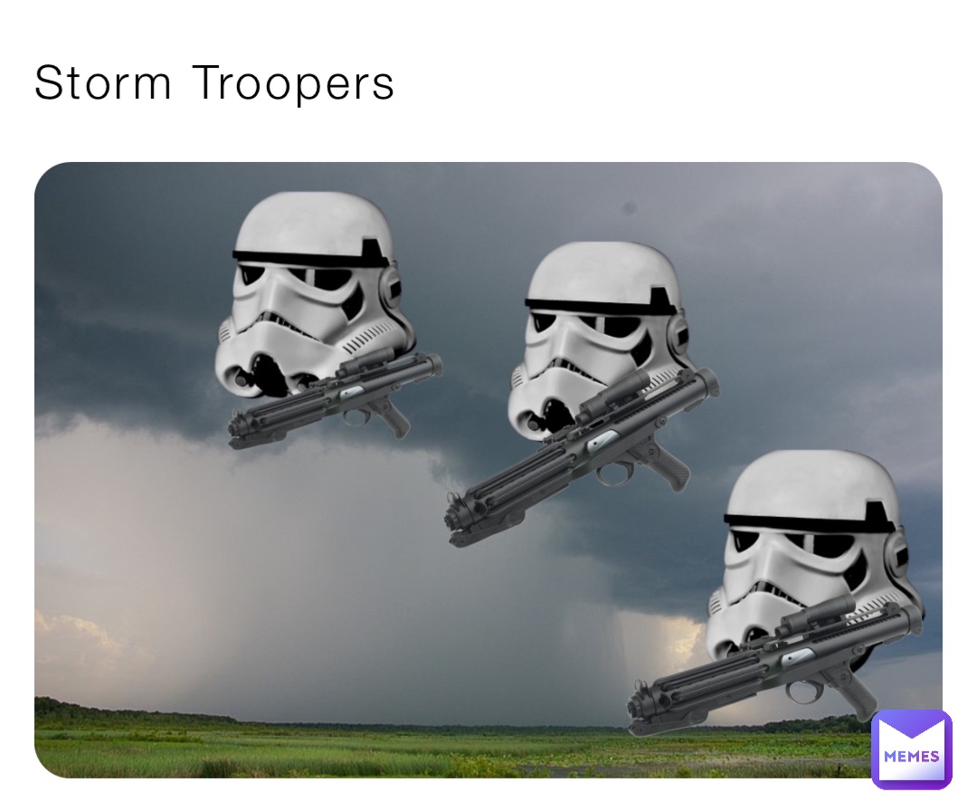 Storm Troopers