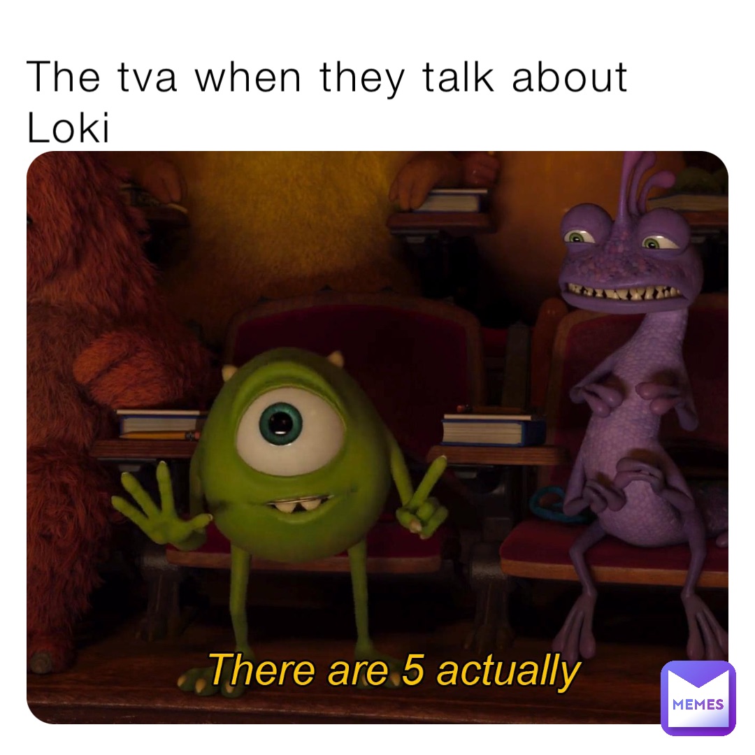 The tva when they talk about Loki