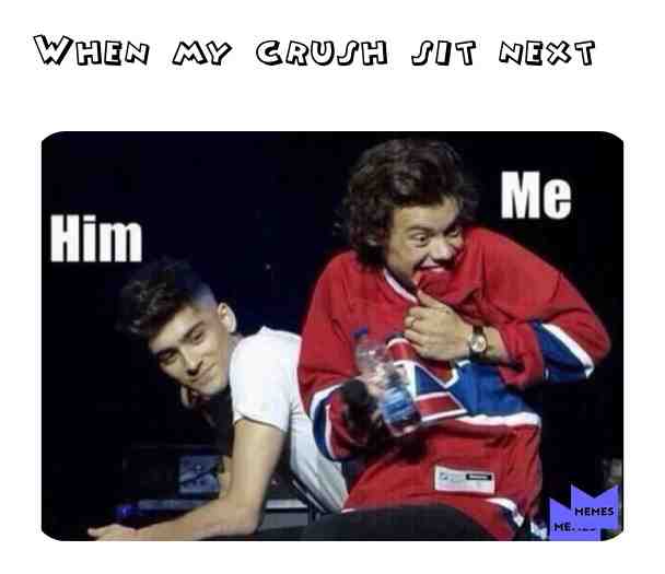 When my crush next to me ! Sorry for my bat gramar #me #meme #lol #xd #ceush #yourmother #gurl #boy #couple #couplegoalzzz #goalzzzz #love #inlove