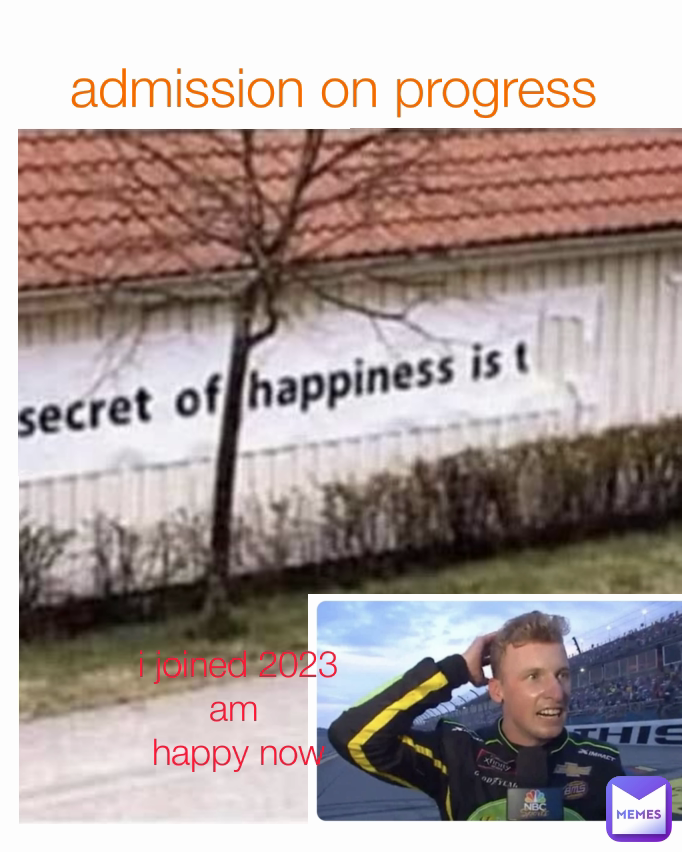 i joined 2023 am 
happy now admission on progress 