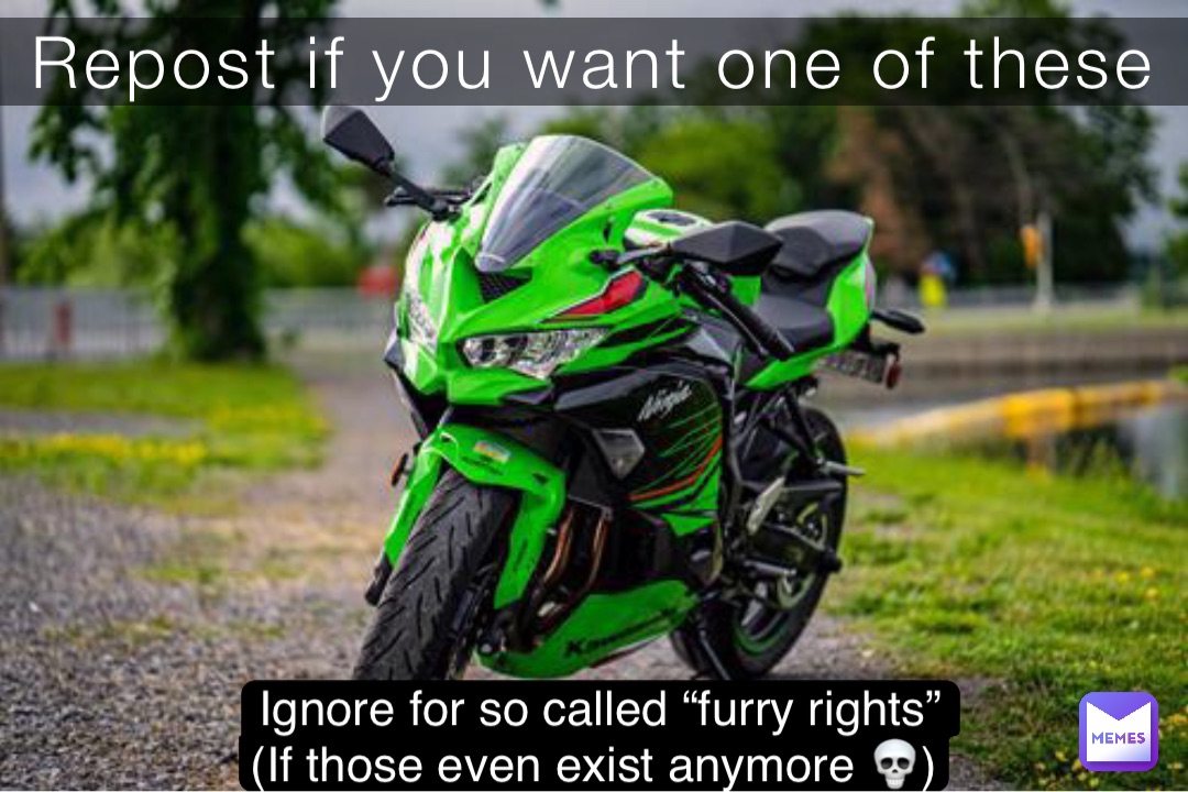 Repost if you want one of these Ignore for so called “furry rights” 
(If those even exist anymore 💀)