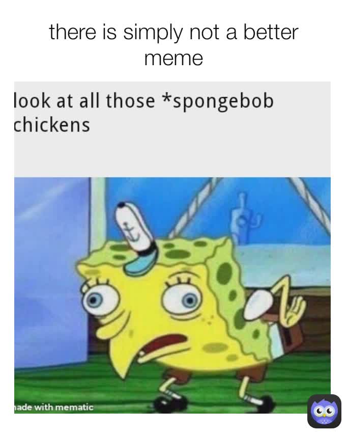 there is simply not a better meme