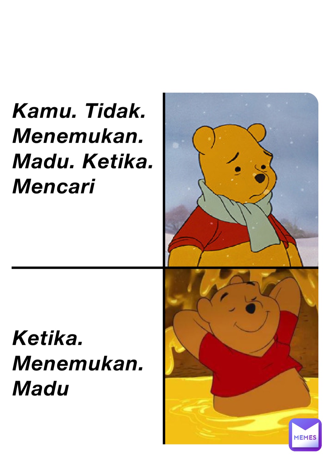 Kamu. Tidak. Menemukan. Madu. Ketika. Mencari





Ketika. Menemukan. Madu