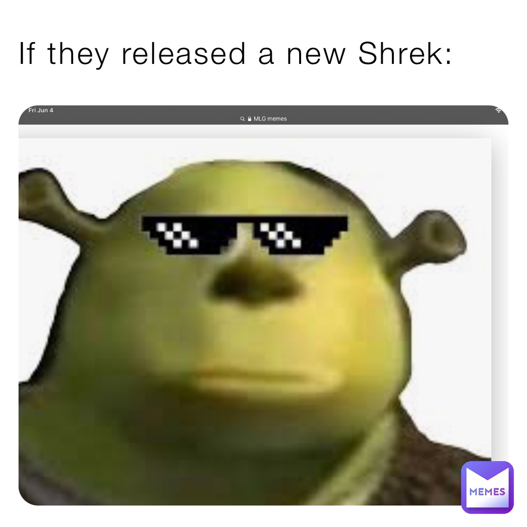 If they released a new Shrek: