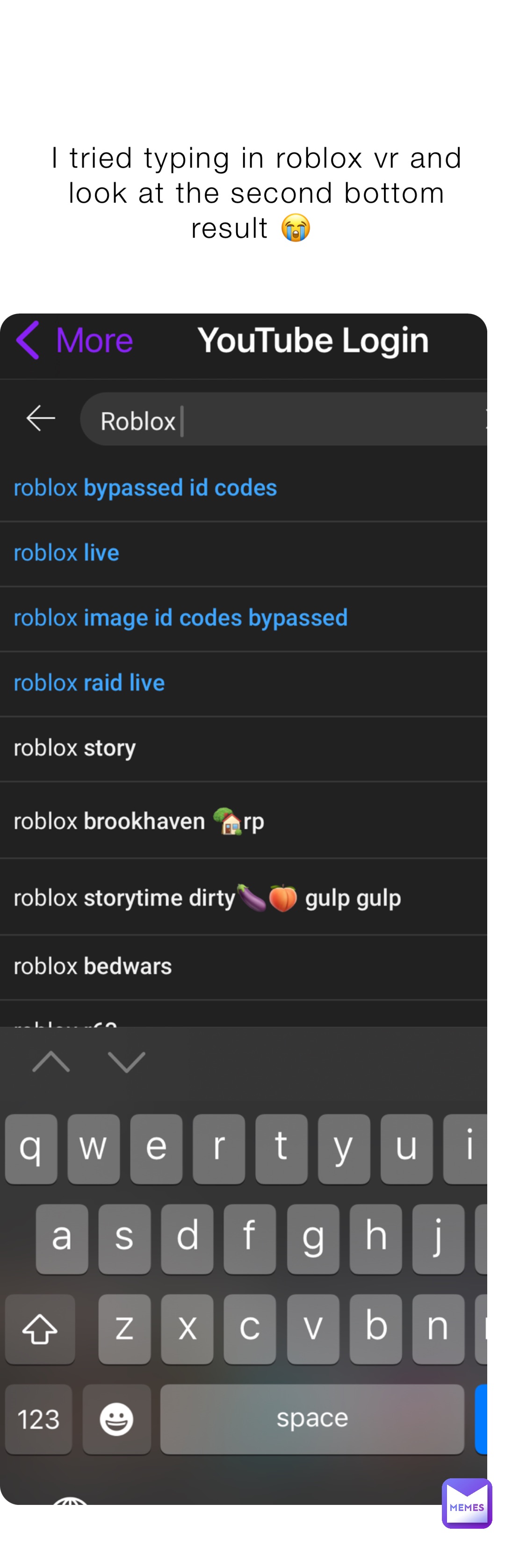 I tried typing in roblox vr and look at the second bottom result 😭