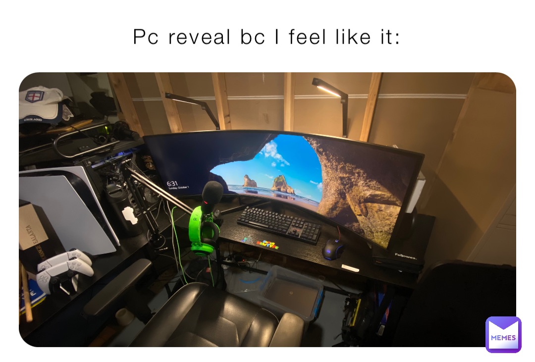 Pc reveal bc I feel like it: