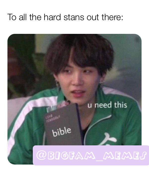 From: A hard stan ✊🏻💞 (Follow me on instagram @bigfam_memes and @jayszuuuhlle_b and I’ll follow u guys back I swear🥺💖) #bts #bangtansonyeodan #kimnamjoon #kimseokjin #minyoongi #junghoseok #parkjimin #kimtaehyung #jeonjungkook #bts
