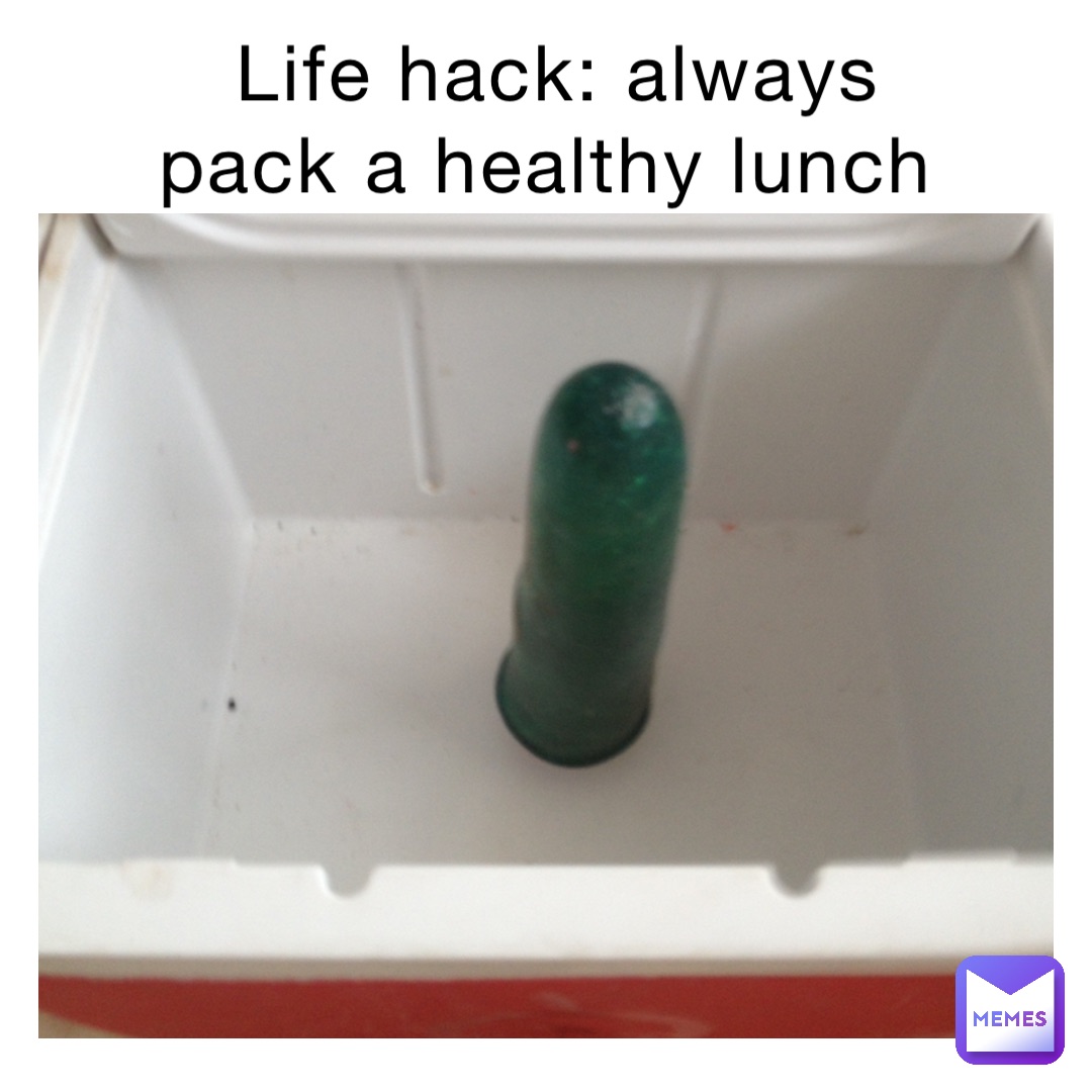 Life hack: always pack a healthy lunch