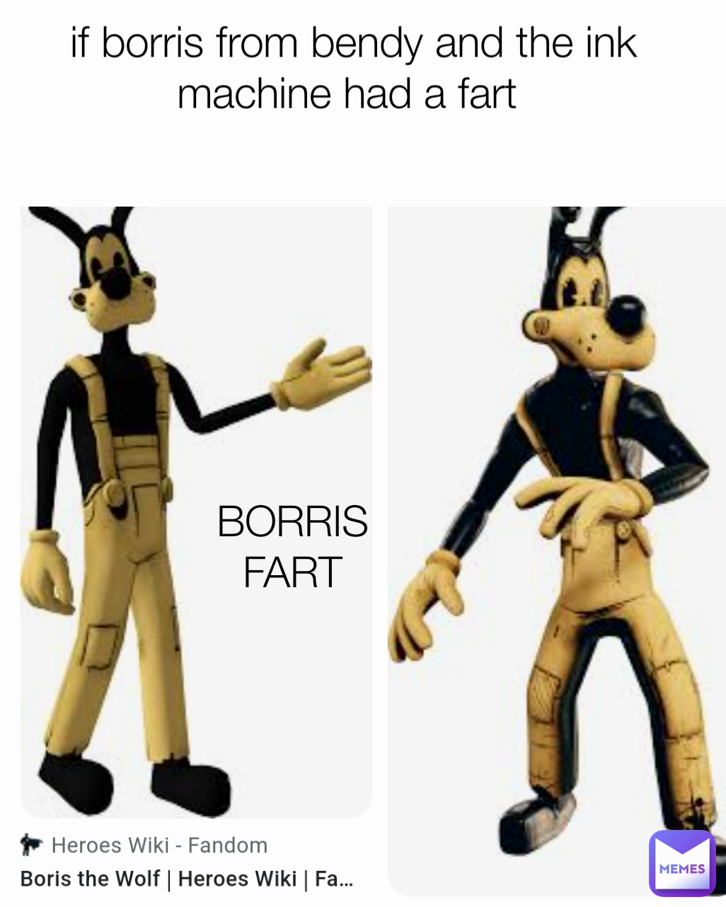 if borris from bendy and the ink machine had a fart  BORRIS FART