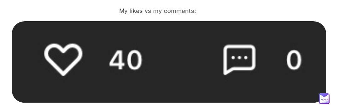 My likes vs my comments:
