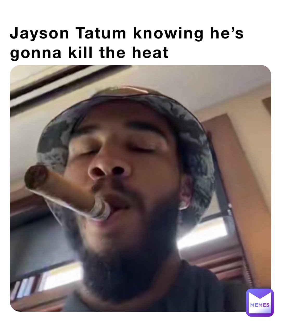 Jayson Tatum knowing he’s gonna kill the heat