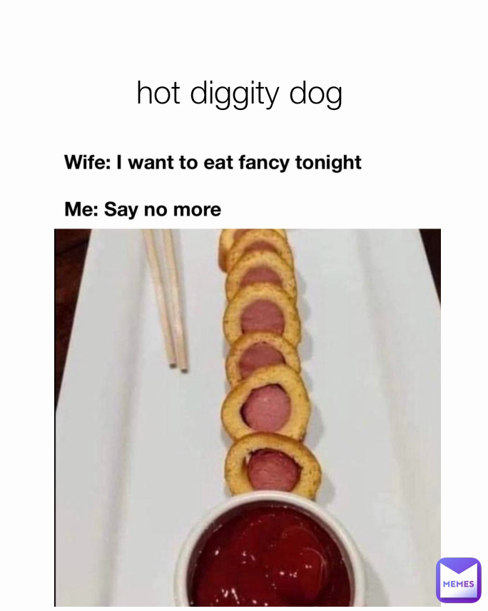 hot diggity dog 