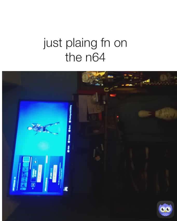 just plaing fn on the n64