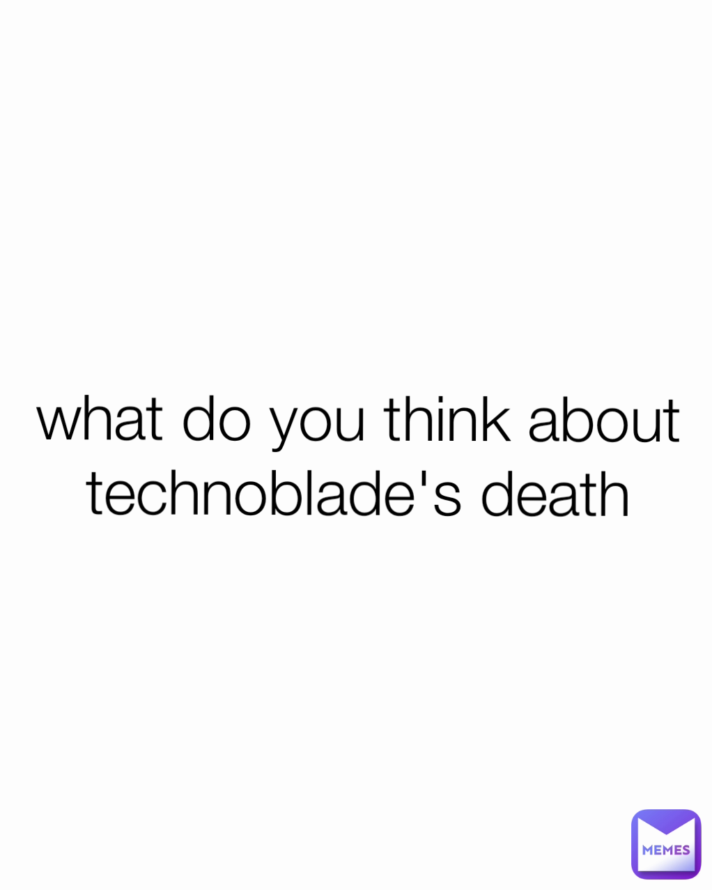 what do you think about technoblade's death