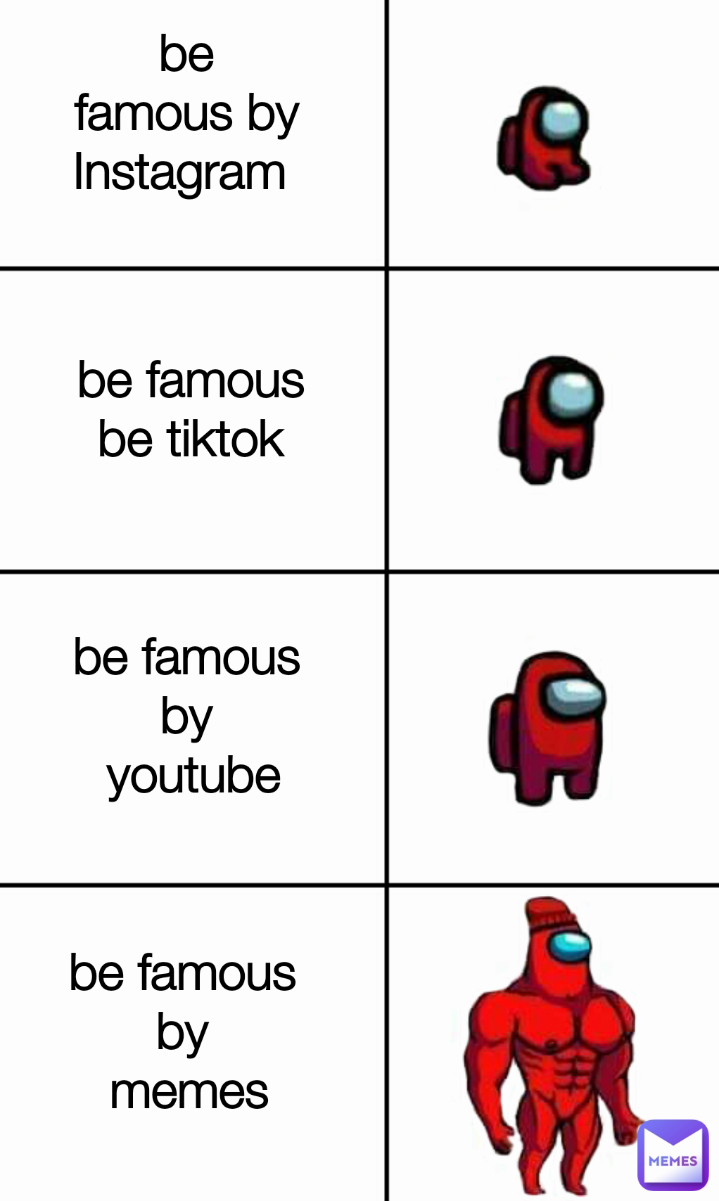 be famous be tiktok be famous by
 youtube be famous by Instagram  be famous by
 memes



